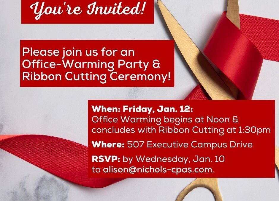 Join Us Friday, Jan. 12 for an Office-Warming Party & Ribbon Cutting! (Please RSVP by Jan. 10)