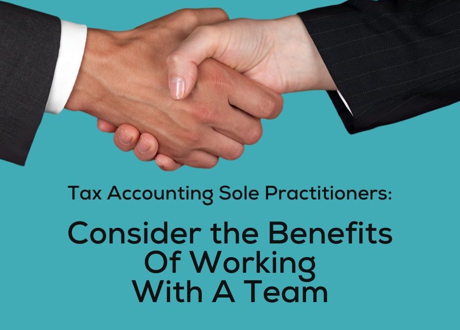 Sole Practitioners: Benefits of Working with a Team