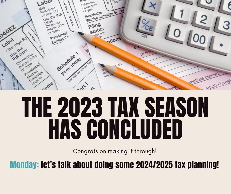 The 2023 Tax Season Has Finally Concluded!