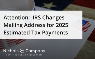 Attention:  IRS Changes Mailing Address for 2025 Estimated Tax Payments