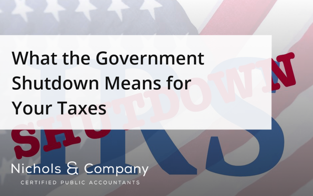What the Government Shutdown Means for Your Taxes