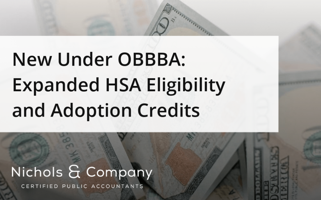 New Under OBBBA: Expanded HSA Eligibility and Adoption Credits 