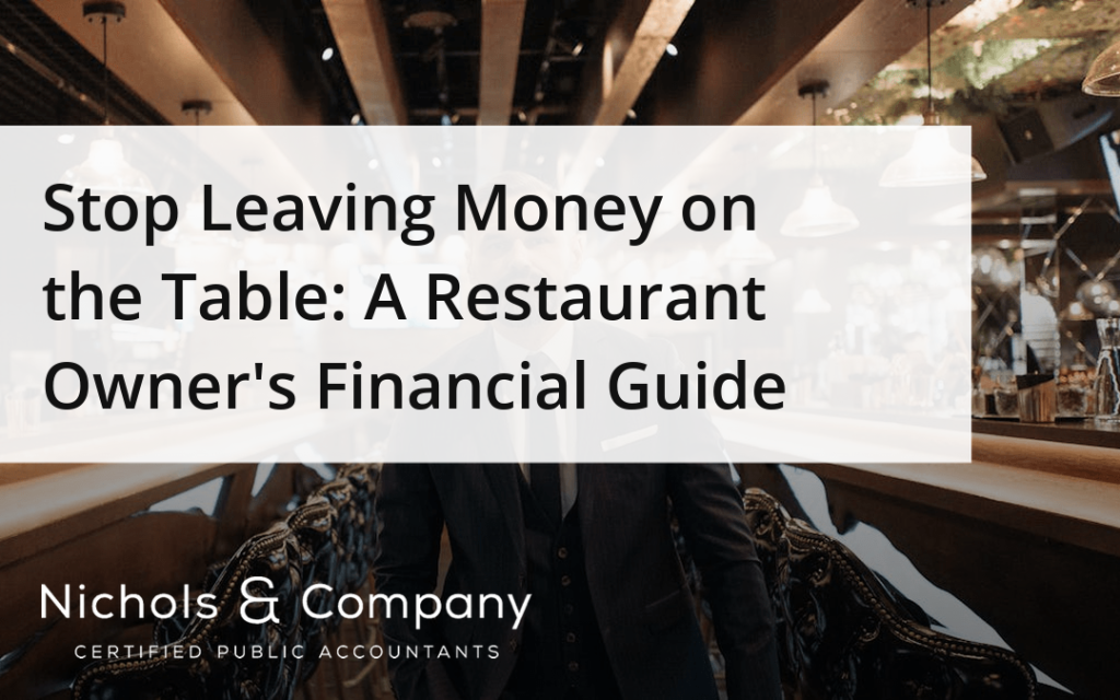 Stop Leaving Money on the Table: A Restaurant Owner’s Financial Guide