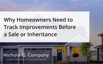 Why Homeowners Need to Track Improvements Before a Sale or Inheritance